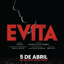 En Bellas Artes de Santurce el aclamado musical  “EVITA”