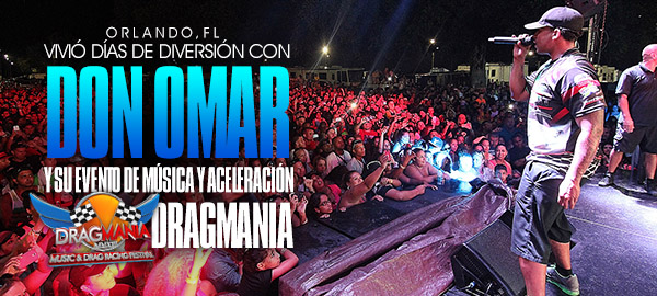 Orlando, FL Vivió Días de Diversión con Don Omar y su Evento de Música y Aceleración “DragMania”