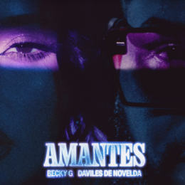 BECKY G lanza nuevo sencillo “AMANTES”