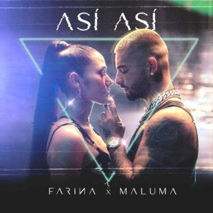 FARINA + MALUMA lanzan su sencillo y video “ASÍ ASÍ”