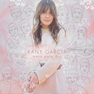 KANY GARCÍA estrena su álbum de duetos MESA PARA DOS