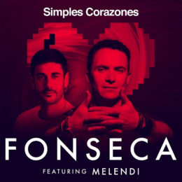 FONSECA estrena el video official de “SIMPLES CORAZONES” junto al conocido cantante español MELENDI