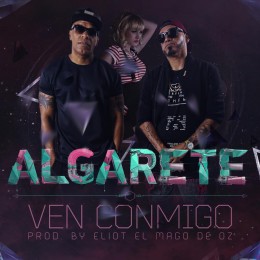 Algarete regresa con su nuevo sencillo “Ven Conmigo”