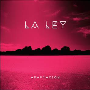 LA LEY LANZA SU NUEVO ALBUM “ADAPTACIÓN”
