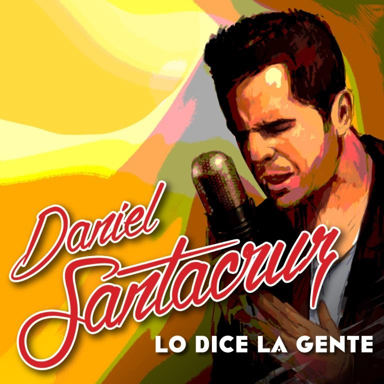 “Lo dice la gente” el nuevo disco de Daniel Santacruz