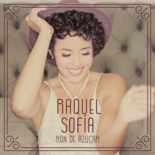 RAQUEL SOFÍA estrena su esperado nuevo sencillo “RON DE AZÚCAR”