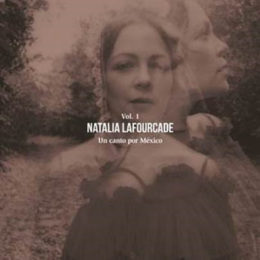 NATALIA LAFOURCADE lanza su nuevo álbum UN CANTO POR MÉXICO