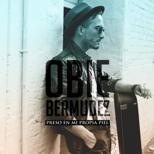 Obie Bermudez presenta en Puerto Rico su nuevo sencillo “Preso en mi propia piel‏”