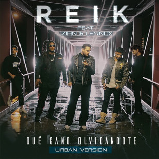 REIK lanza el sencillo y videoclip de la versión urbana de “QUÉ GANO OLVIDÁNDOTE”