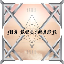YANDEL estrena nuevo sencillo “MI RELIGIÓN”