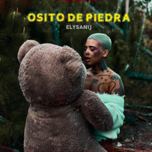 Elysanij lanza su nuevo sencillo “Osito De Piedra”