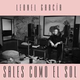 Leonel García lanza su nueva canción “Sales Como el Sol”
