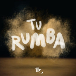iLE lanza video oficial de su sencillo “TU RUMBA”