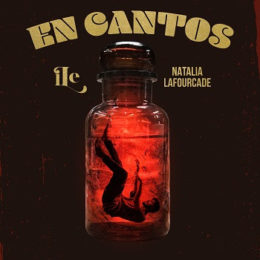 iLe estrena nuevo sencillo y video “EN CANTOS” junto a NATALIA LAFOURCADE