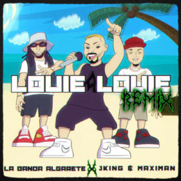 La Banda Algarete lanza versión remix del tema, “Louie Louie” junto a Jking y Maximan