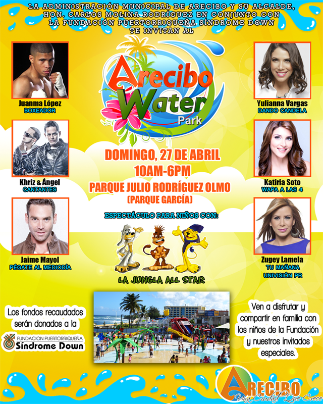 Celebridades llegan al Arecibo Water Park a beneficio de la Fundación Puertorriqueña Síndrome Down