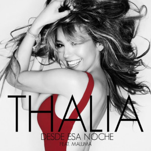 Thalía se une a Maluma para presentarnos el dueto más excitante del año “Desde Esa Noche”